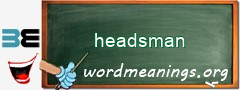 WordMeaning blackboard for headsman